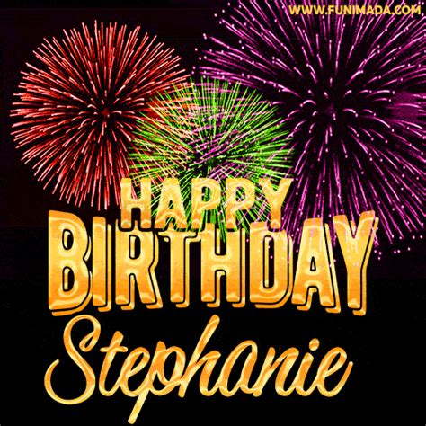 <strong>Happy birthday</strong> animated image <strong>GIF</strong> #9 for <strong>Stephanie</strong> (female first name). . Happy birthday stephanie gif